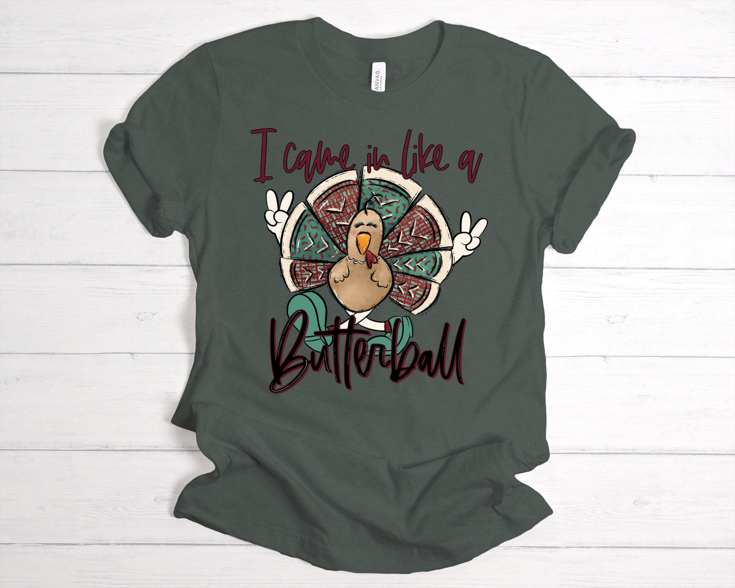 Came in Like a Butterball