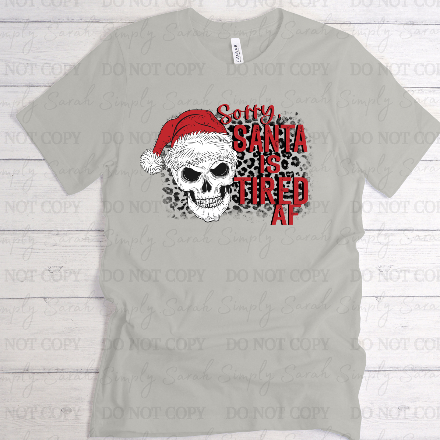 Sorry Santa is Tired AF