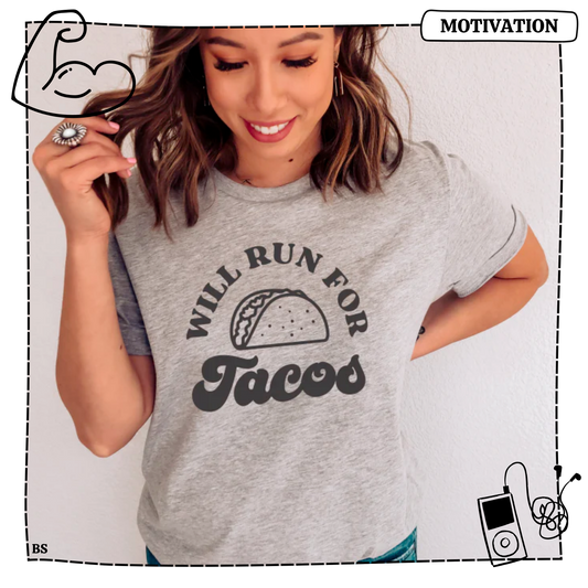 Will Run For Tacos